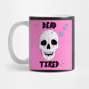 Dead tired Mug